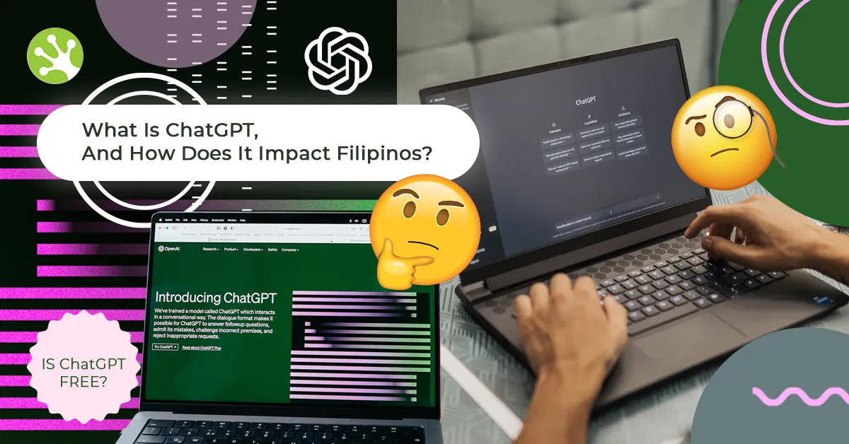 What Is ChatGPT, And How Does It Impact Filipinos?